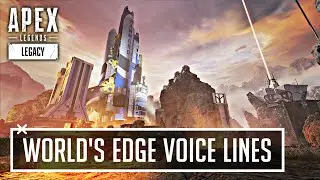 Worlds Edge Voice Lines | Apex Legends