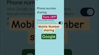 How to Turn off mobile number sharing by Google? #shortsfeed #trending