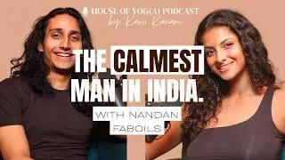 How To Be Calm Within | Veganism, Kriya Yoga + Ethical Business with Nandan | EP10 House of Yog(a)