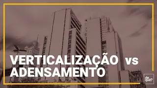 Verticalização gera adensamento demográfico? | 013