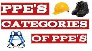 PPE's ( Personal Protective Equipments)/ Categories of PPE's / Types of PPE's /Respiratory PPE's