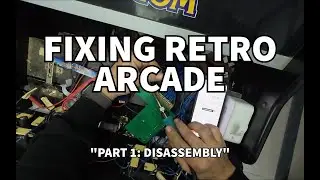 Rescuing a Dead Retro Arcade Machine! - Part 1: Disassembly & Labeling