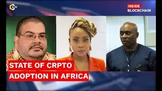 The State Of Blockchain & Crypto Adoption In Africa | Inside Blockchain