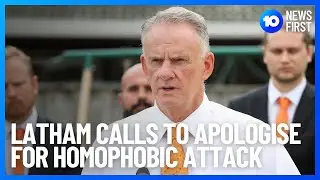 Controversial One Nation MP Mark Latham Pressured To Apologise For Homophobic Attack | 10 News First