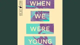 When We Were Young