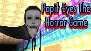 Popit Eyes The Horror Game Full Oyun