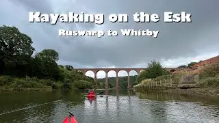 Kayaking on the River Esk | Ruswarp to Whitby Harbour