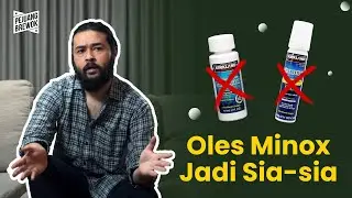 Pantangan Oles Minox. Jangan lakuin hal-hal ini selama oles minox.