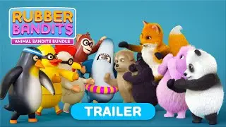 Animal Bandits Bundle Trailer | Rubber Bandits