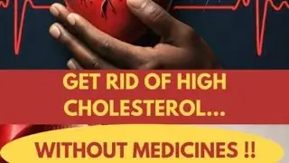 Healthy Living The Natural Way - Get Rid of High Cholesterol