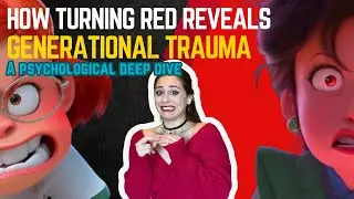 Turning Red: How Generational Trauma Shapes Mei’s Self-Worth | Part 9