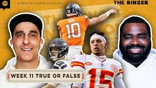 Week 11 True or False: Broncos Are Contenders, Chiefs Are in Trouble, and More | Ringer NFL