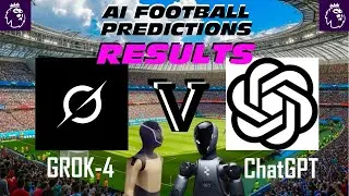 GROK v ChatGPT - AI Football Prediction RESULTS (Premier League Gameweek4)