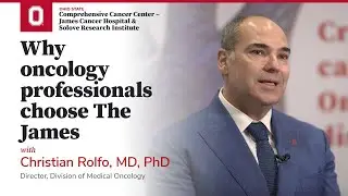 Why oncology professionals choose The James | OSUCCC &ndash; James