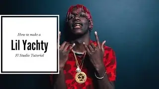 How to make a lil yachty type beat (Fl Studio Tutorial)