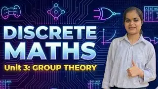 DM Unit 3 &ndash; Group Theory Full Chapter | Algebraic Structures, Subgroups, Cyclic Groups