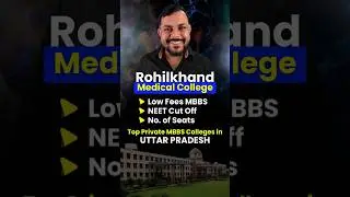 Rohilkhand Medical College Bareilly: MBBS Fees & NEET Cut Off | Top Private MBBS College in UP