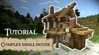 COMPLEX SMALL HOUSE: Medieval Minecraft Tutorial