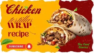 Easy Grilled Chicken Wrap Recipe | Quick Lunch or Dinner Idea