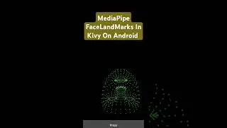 FaceLandMarks Detections In Kivy Android MediaPipe Java Android #kivy #kivymd #mediapipe #python