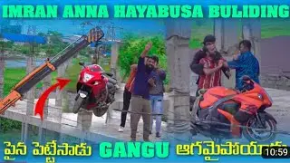 imran Anna Hayabusa Building పైన పెటైసాడు Gangu ఆగమమౄడు(Pareshaanboys1)#viral #instagram i