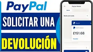 C&oacute;mo Solicitar Una Devoluci&oacute;n En Paypal (2026)