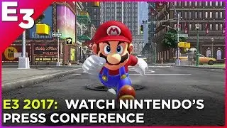 E3 2017: Watch the Complete Nintendo Press Conference