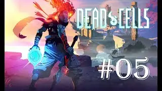 Dead Cells - Chapter 5 - Breaking Barriers