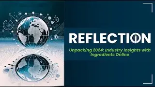 Webinar | Unpacking 2024: Industry Insights with Ingredients Online