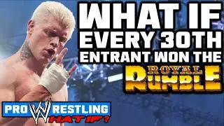 What If...EVERY 30th Entrant Won The Royal Rumble?