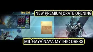 NEW PREMIUM CRATE OPENING | CAN I GET MYTHIC DRESS IN 6 CRATES | MIL GAYA NAYA MYTHIC DRESS? |BGMI|