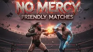 WWE FRIENDLY MATCHES 🥵 NO MERCY😈