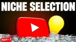 How to Select YouTube Niche 2025 | YouTube Blueprint Course Ep - 2