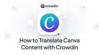 Crowdin integration for Canva: Professional translations for your design
