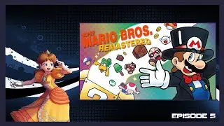 Daisy Does: Super Mario Bros. Remastered [Episode 5]
