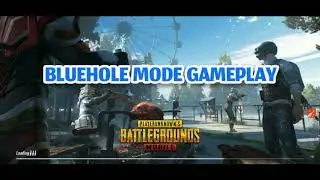 BLUEHOLE MODE GAMEPLAY - PUBG MOBILE