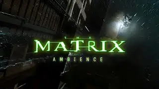 The Matrix | Morpheus Movement | Ambient Soundscape