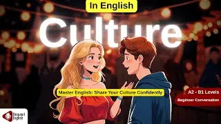 How to Introduce Your Country&rsquo;s Culture in English Useful Phrases & Tips | English Speaking Practice