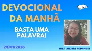 DEVOCIONAL DE HOJE 24/01/2026 PROV&Eacute;RBIOS 15:1;4  MISS.ANDR&Eacute;A RODRIGUES#devocionaldiario#f&eacute;