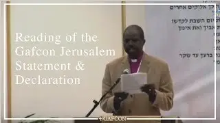 Reading of the Jerusalem Statement & Declaration at the Inaugural Gafcon Conference - June 2008