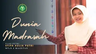 DUNIA MADRASAH | MTsN 8 MAGETAN