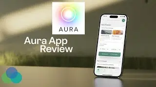 Aura App Review - One of the Most Complete Apps in a Long Time!