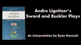 Ryan Hancock's Lignitzer Sword and Buckler Interpretation
