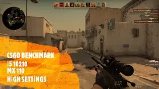 CSGO BENCHMARK İ5 10210,MX 110,8GB RAM & HİGH SETTİNGS