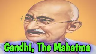 Gandhi, The Mahatma ,full text line by line analysis in bangla, Class V, সহজ বাংলায় বিশ্লেষণ