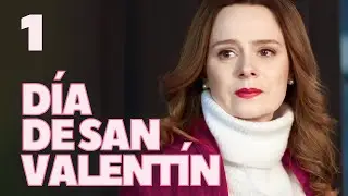 D&iacute;a de San Valent&iacute;n | Cap&iacute;tulo 1 | Pel&iacute;cula rom&aacute;ntica en Espa&ntilde;ol Latino