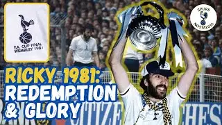 1981 FA Cup Final Replay: Ricky Villa's & Tottenham's Redemption & Glory | Full Story & Highlights