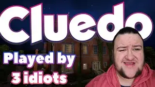 3 IDIOTS PLAY CLUEDO (CLUE)