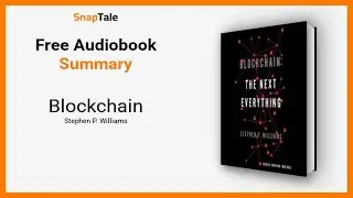 Blockchain von Stephen P. Williams: 19 Minuten Zusammenfassung