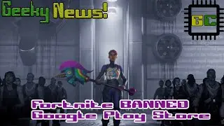 Gaming News! - Fortnite BANNED on Google Play!
